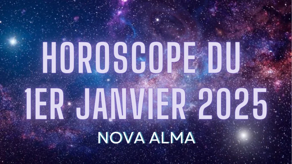 Horoscope 1er janvier 2025