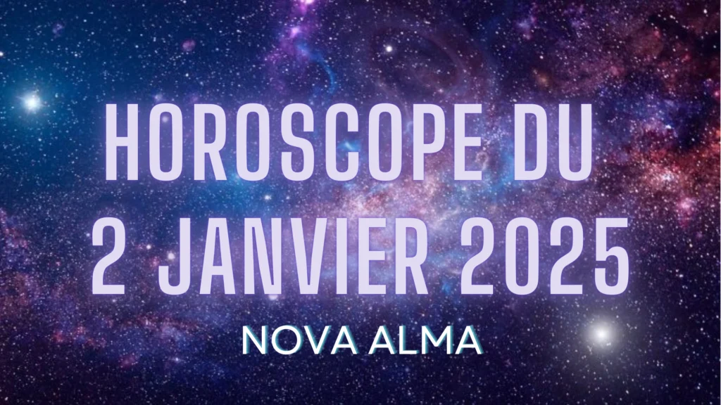 Horoscope 2 janvier 2025 : Une Journée Sous le Signe de l'Intuition