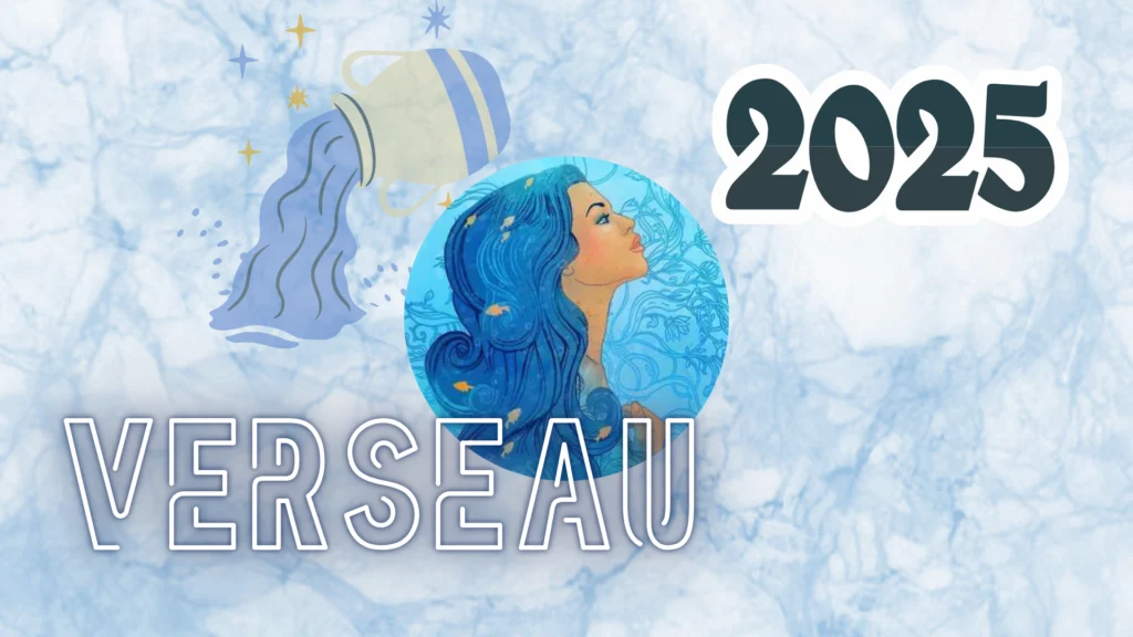 Horoscope Verseau 2025 : Une Année de Métamorphoses et d’Aventures