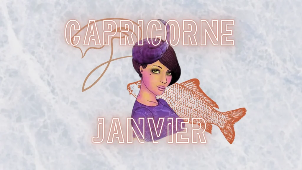 Horoscope Capricorne Janvier 2025