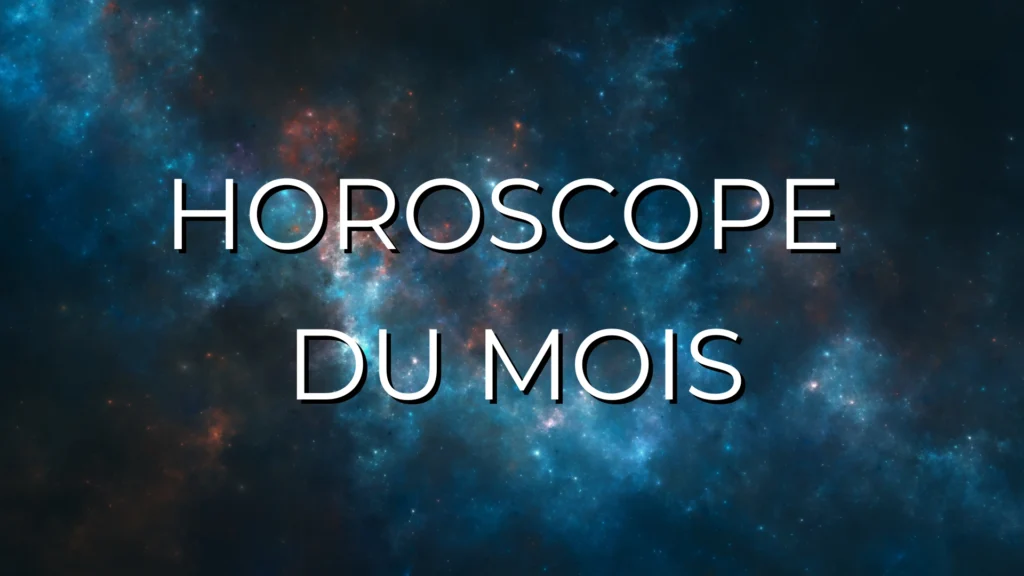 Horoscope du Mois