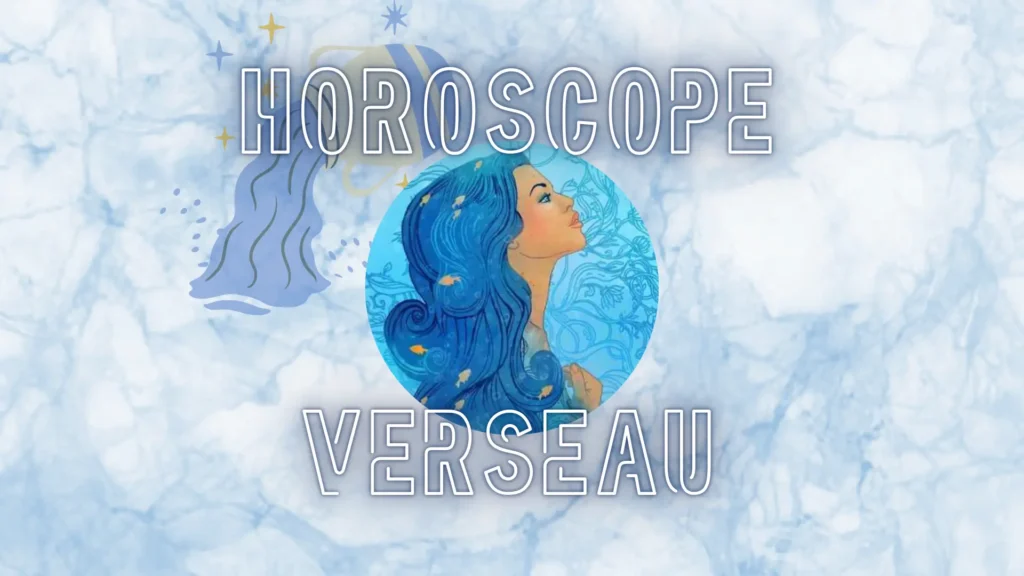 Horoscope Verseau Janvier 2025