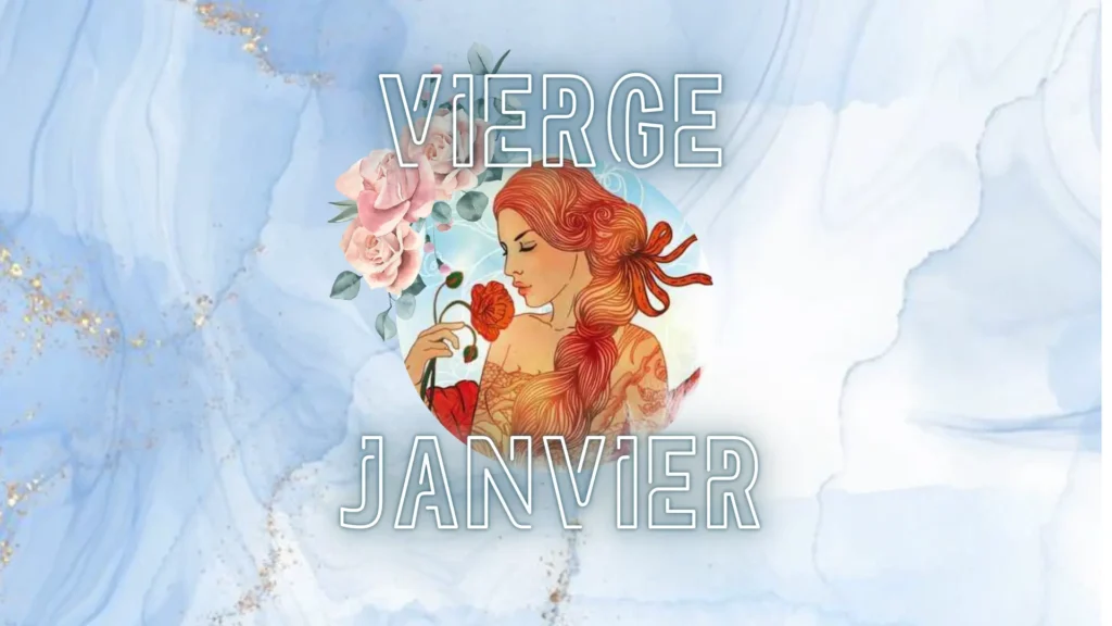 Horoscope Vierge 2025 : Janvier, un Mois de Réflexion et de Croissance