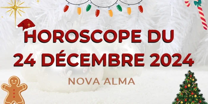 Horoscope du 24 décembre 2024 : Réveillon de Noël