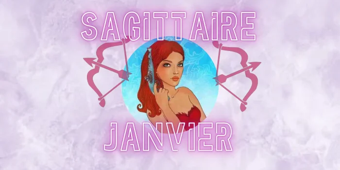 Horoscope Sagittaire Janvier 2025