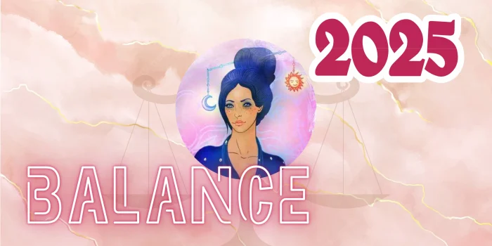 Horoscope Balance 2025 : Sous le signe de l'Équilibre