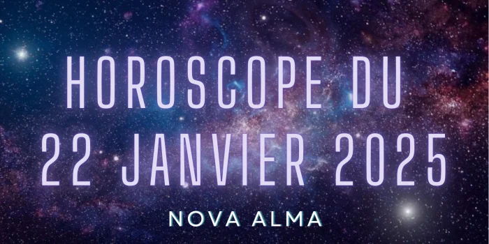 Horoscope 22 Janvier 2025 : Lune en Scorpion et Saturne en Poissons