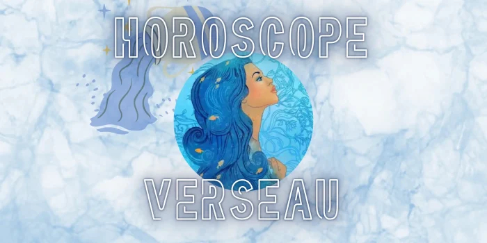 Horoscope Verseau Janvier 2025