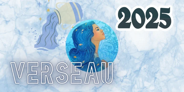 Horoscope Verseau 2025 : Une Année de Métamorphoses et d’Aventures