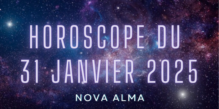 Horoscope 31 Janvier 2025 : Entre tensions et opportunités cosmiques