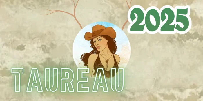 Horoscope Taureau 2025 : année de résilience et d'introspection