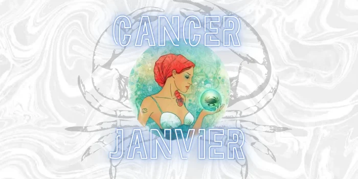 Horoscope Cancer Janvier 2025