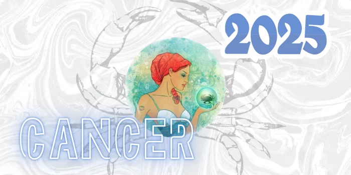 Horoscope Cancer 2025 : L’année où tout change pour vous !