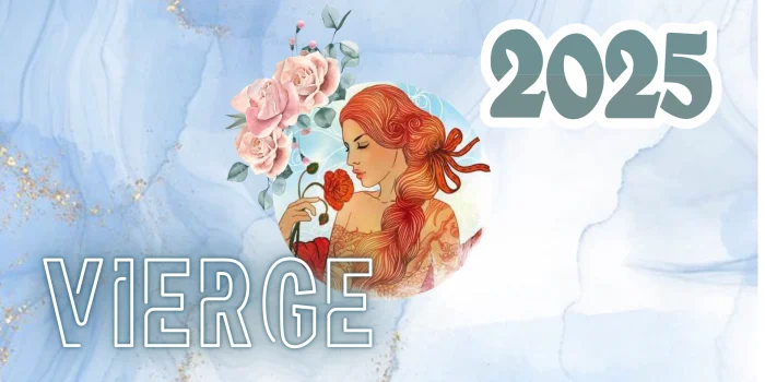 Horoscope Vierge 2025 : Une année de croissance et de précision